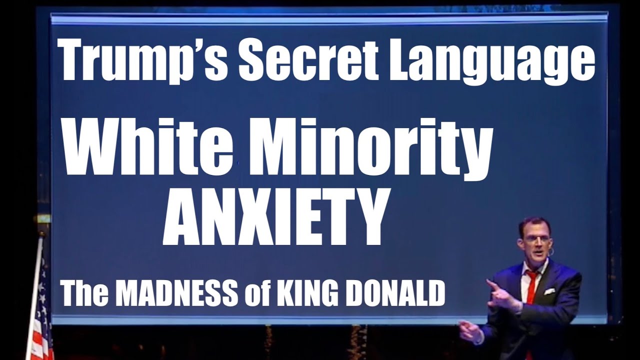 Trump's Secret Language: White Minority Anxiety | 'The Madness of King Donald' Greg Shapiro