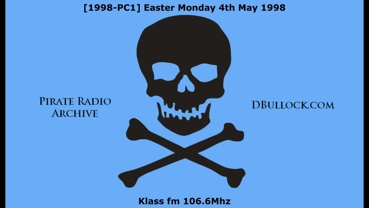 [PC1] 4th May 1998: Klass fm 106.6Mhz ~ Pirate Radio