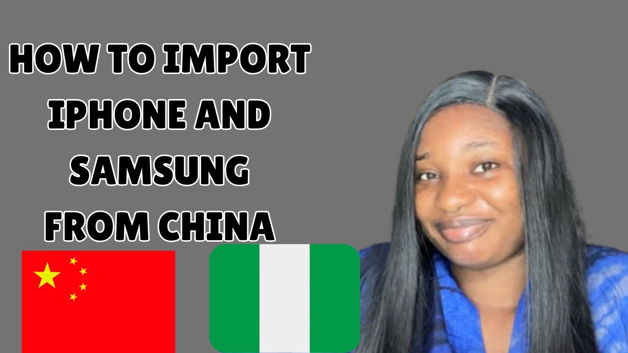 How To Import Iphones And Samsung Phones From China
