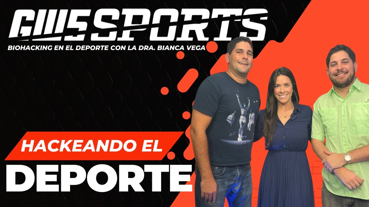 Biohacking en el deporte con la Dra. Bianca Vega / GW5 Sports