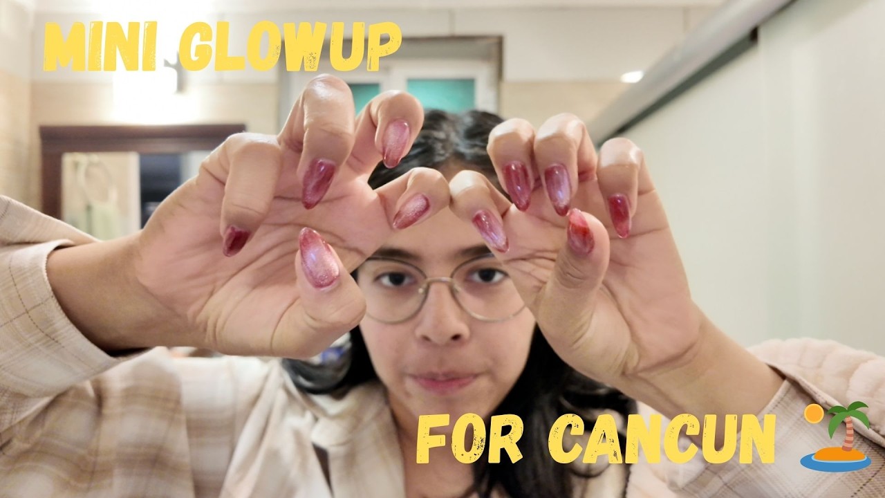 Mini Glow Up for Cancun 🏖️