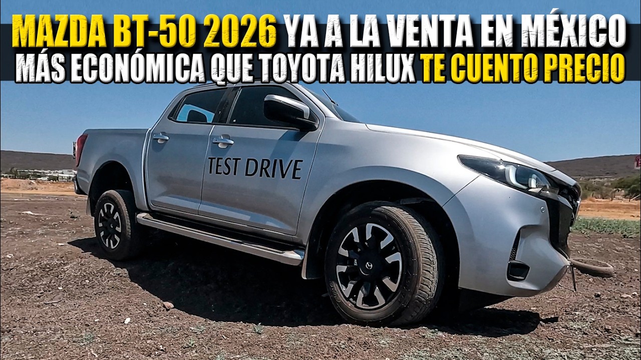 MAZDA BT-50 2026 YA EN M&Eacute;XICO M&Aacute;S BARATA QUE TOYOTA HILUX 2027 🔴 TE CUENTO PRECIO Y M&Aacute;S