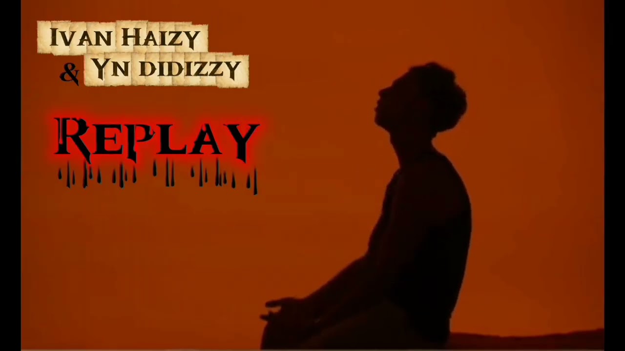 Ivan Haizy & @yndidizzy - REPLAY (lyrics video official)