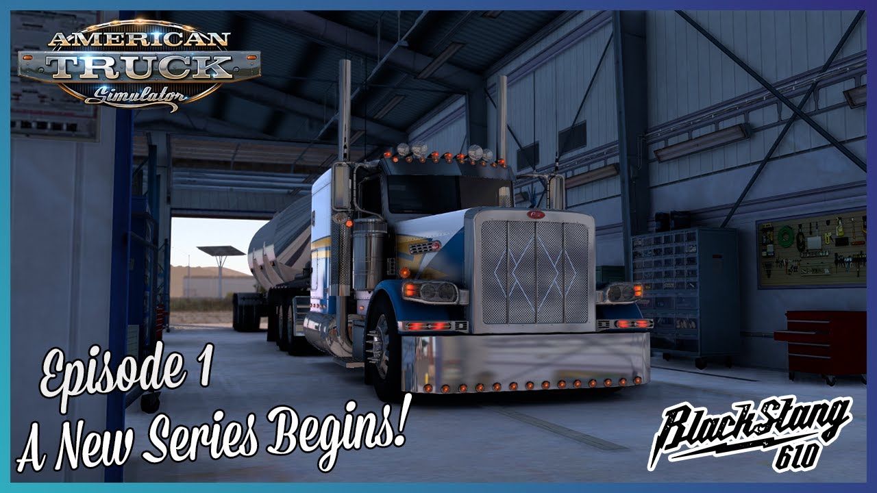 A New Series Begins! | Lets Hit The Road!  | American Truck Simulator Ep. 1
