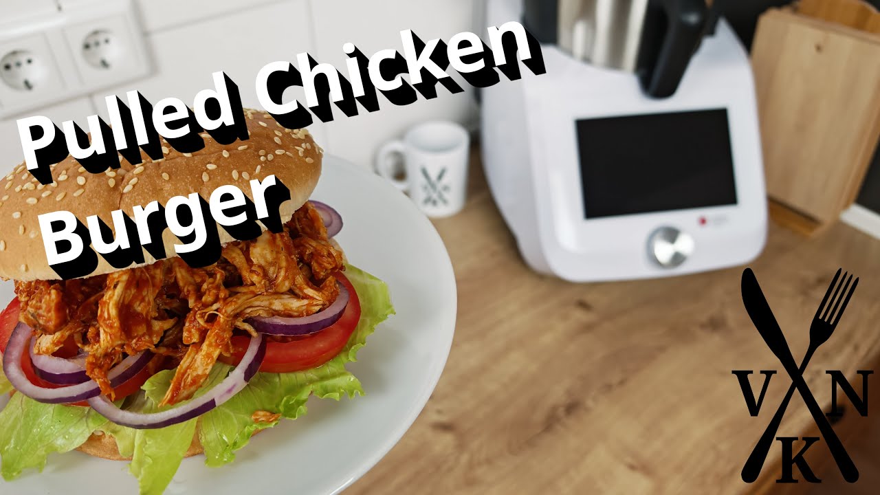 Pulled Chicken Burger mit dem Monsieur Cuisine Smart
