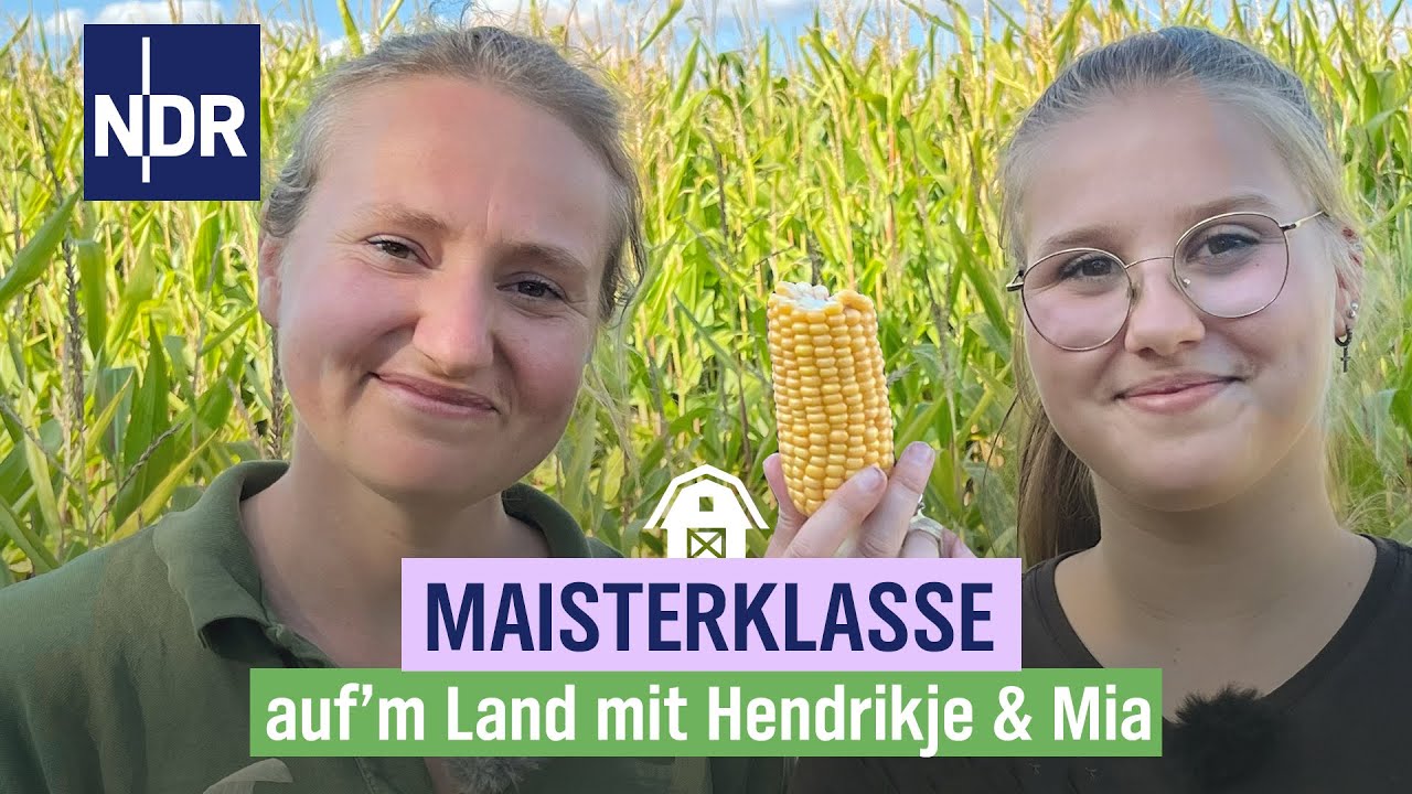 Die Reifeprüfung im Mais-Dschungel | Folge 20 | Auf'm Land mit Hendrikje und Mia