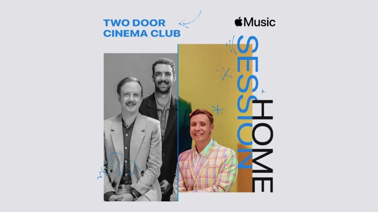 Two Door Cinema Club - Blackbird (Apple Music Home Session)