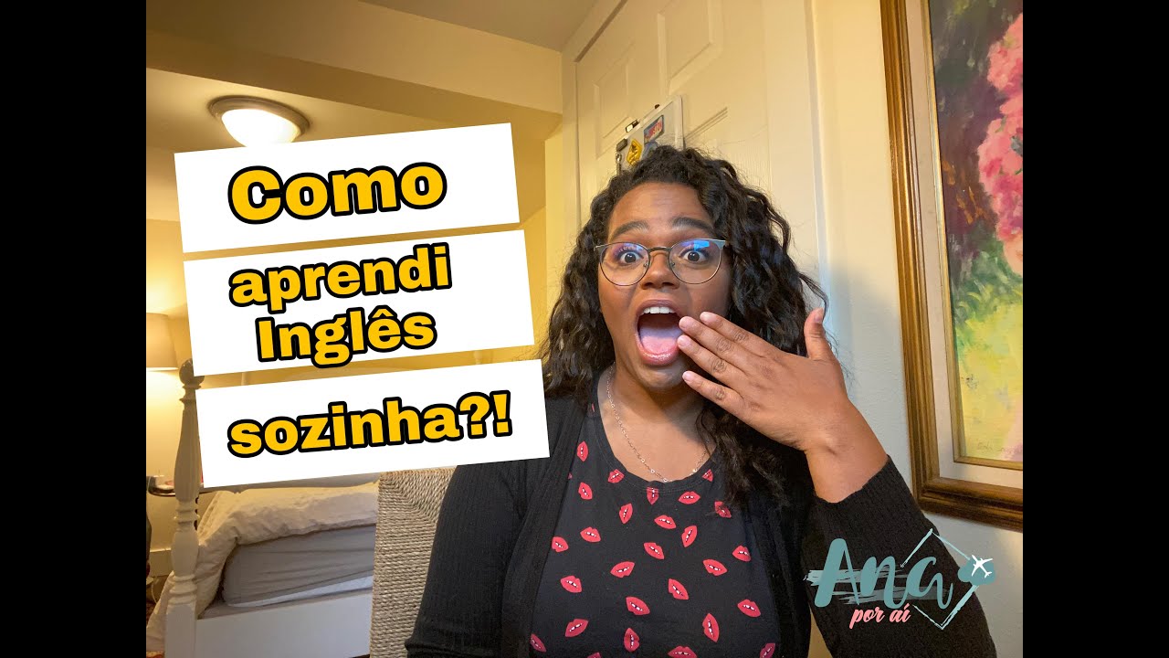 Como aprendi Inglês sozinha do zero - passo a passo
