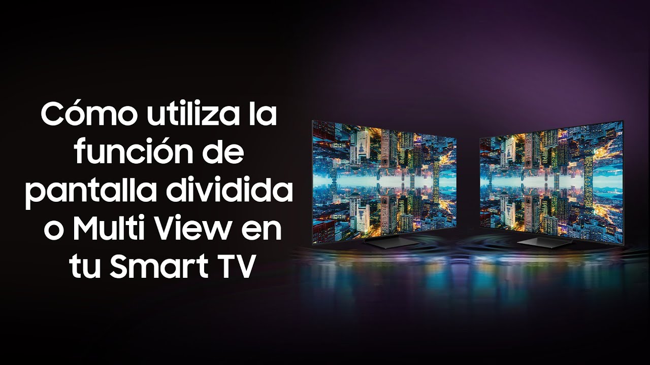 How To: C&oacute;mo utilizar la funci&oacute;n de pantalla dividida o Multi View en tu Smart TV | Samsung