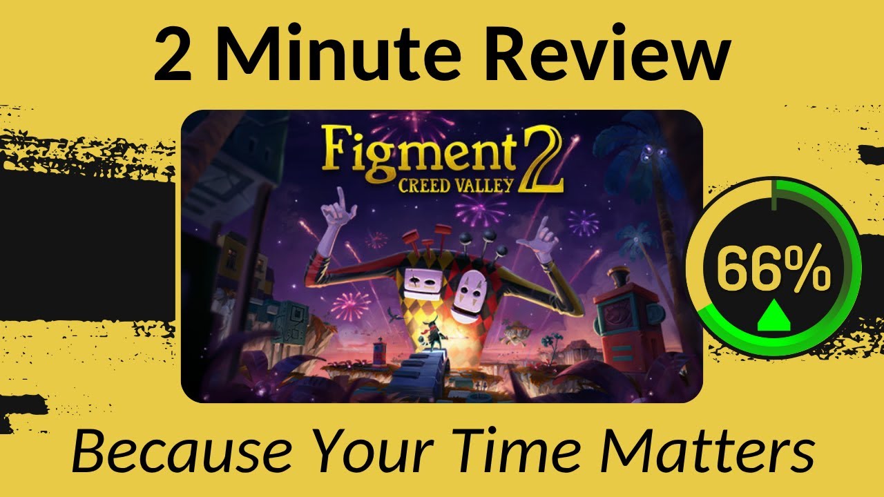Figment 2: Creed Valley - Two Minute Review!