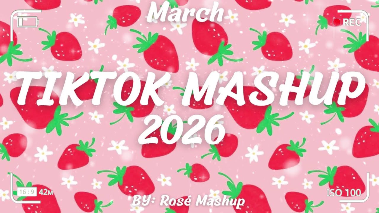 Tiktok Mashup March 2026 (Not Clean)