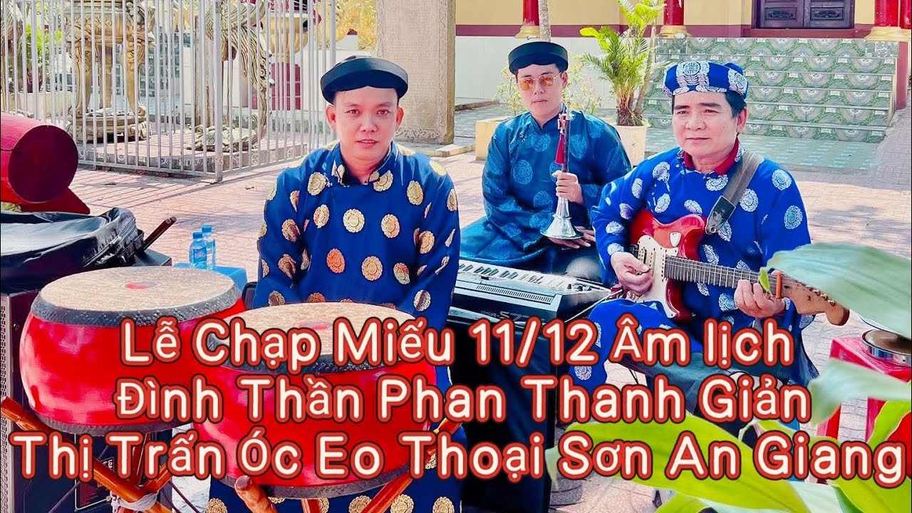 ✨️Nhạc Lễ ✨️ ShowCúngĐìnhTháng Chạp 11/12 Âm Lịch Đình Thần Phan Thanh Giản Óc Eo Thoại Sơn An Giang