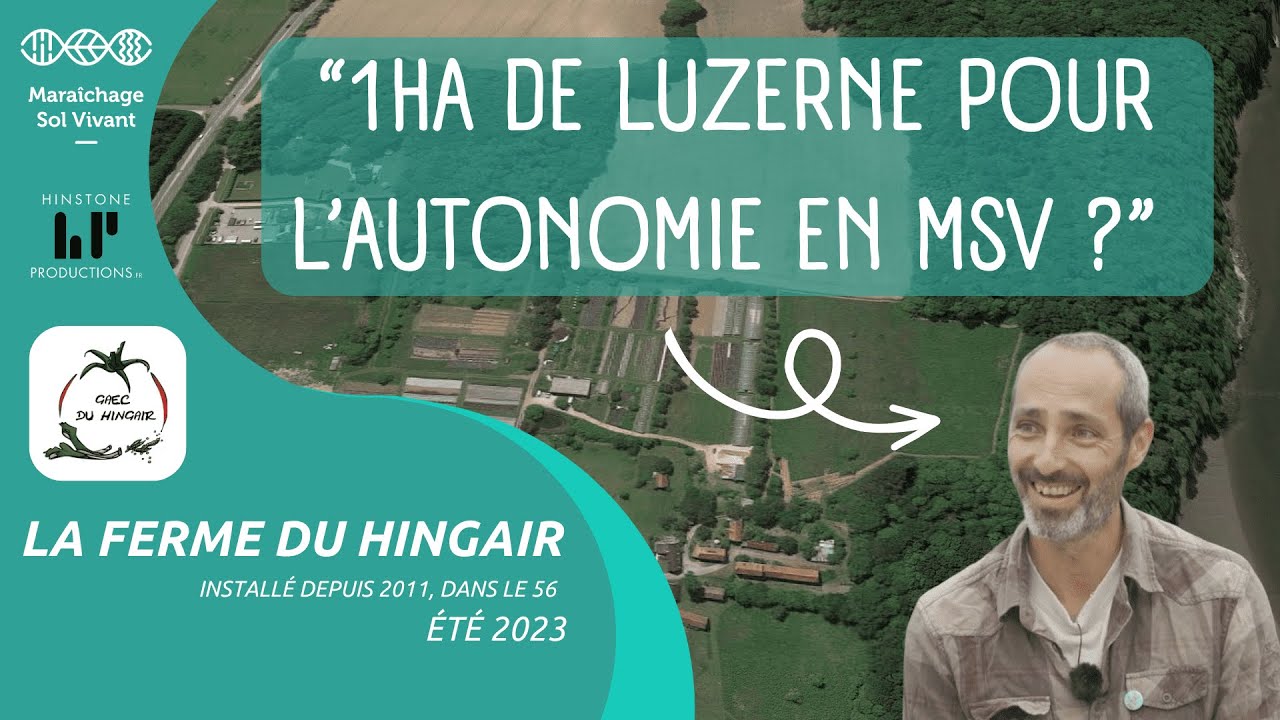 1ha de luzerne, l'autonomie en MO ? - Portrait de Ferme MSV : Ferme du Hingair (56) - 2023