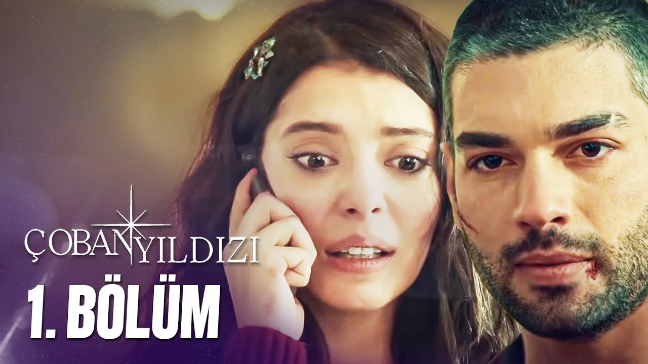 Çoban Yıldızı – Серия 1 (Полная версия в Full HD)