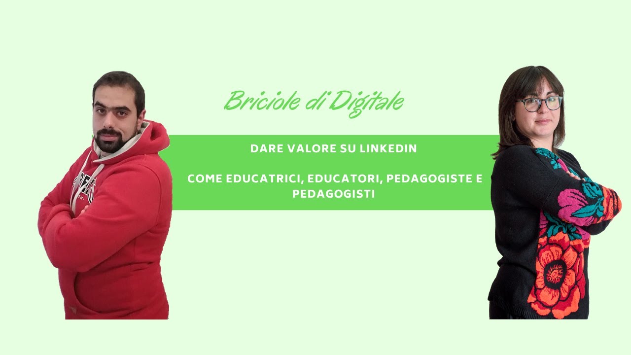 Dare valore su linkedin come educatrici, educatori, pedagogiste e pedagogisti