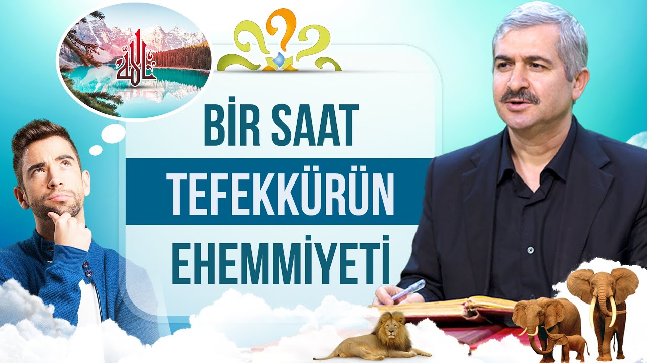 Dr. Burhan SABAZ - Bir saat tefekk&uuml;r&uuml;n ehemmiyeti