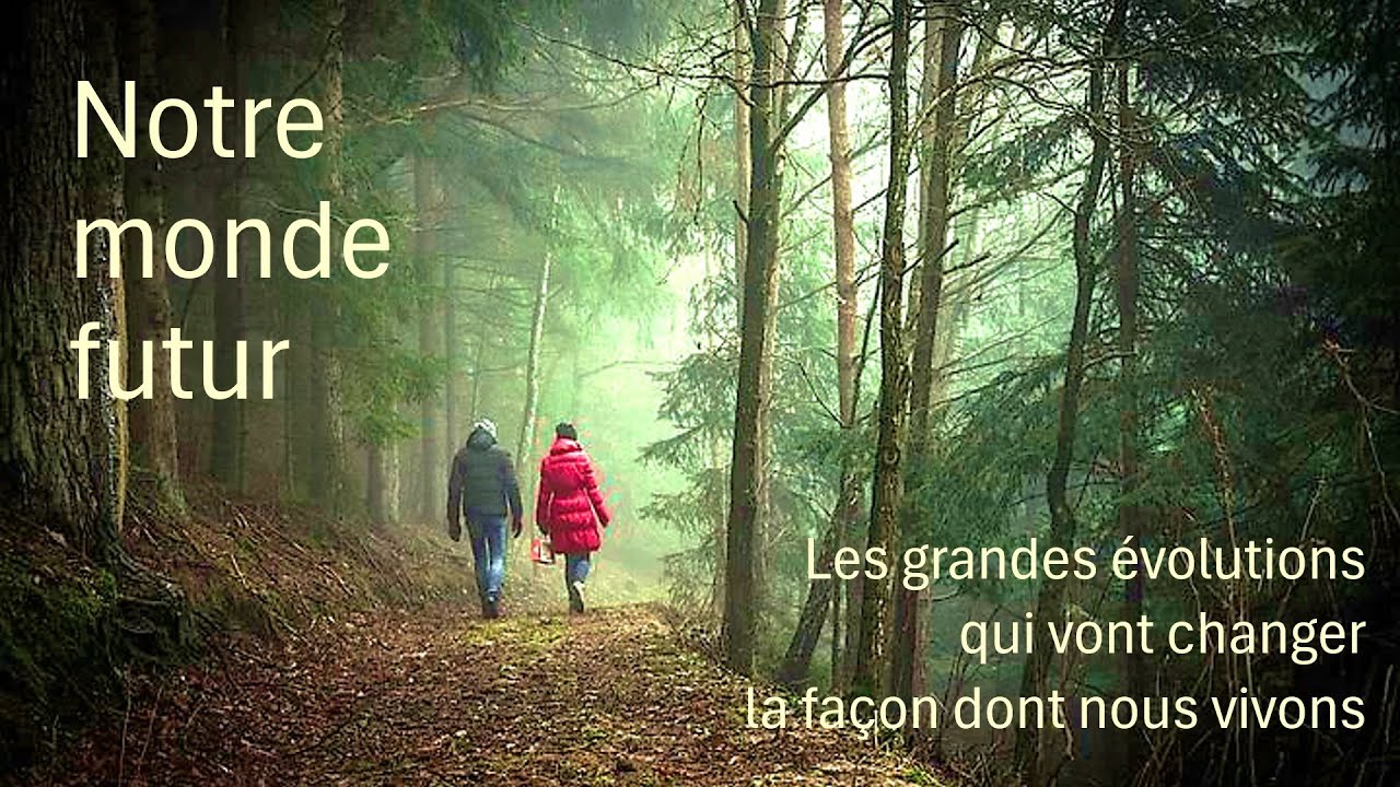 « Notre monde futur »