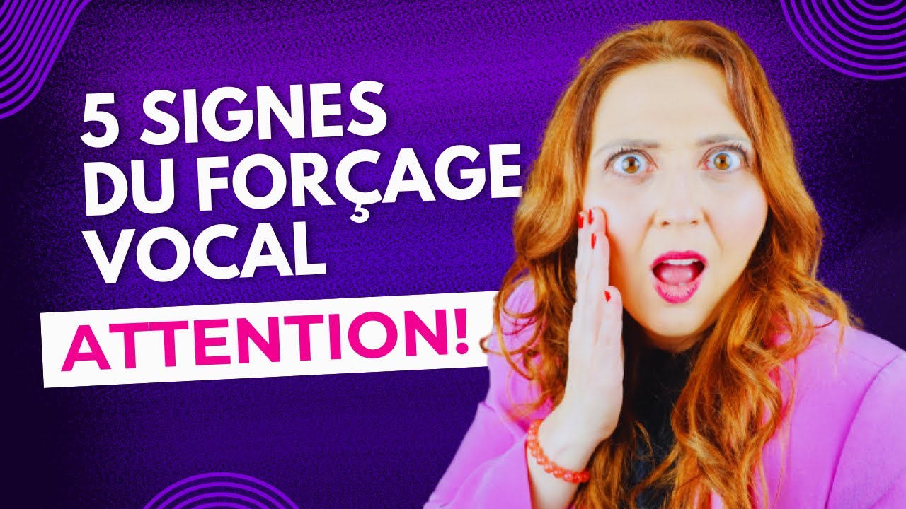 TU FORCES SUR TA VOIX : 5 signes qui le prouvent!