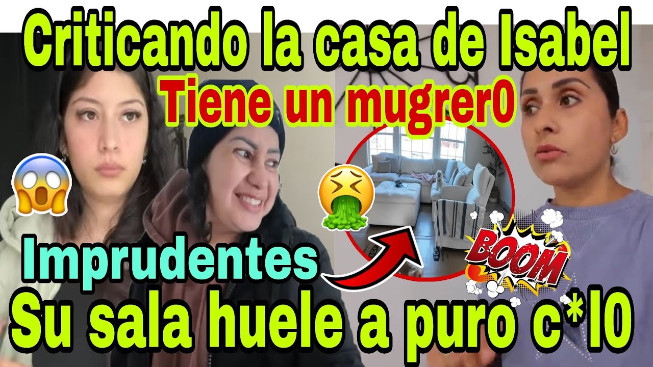 🚨Su sala huele a puro c*ulo😱🤮Criticando la casa de isabel💥😮Tiene un mugrer0🫢Imprudentes🤦‍♀️🙀