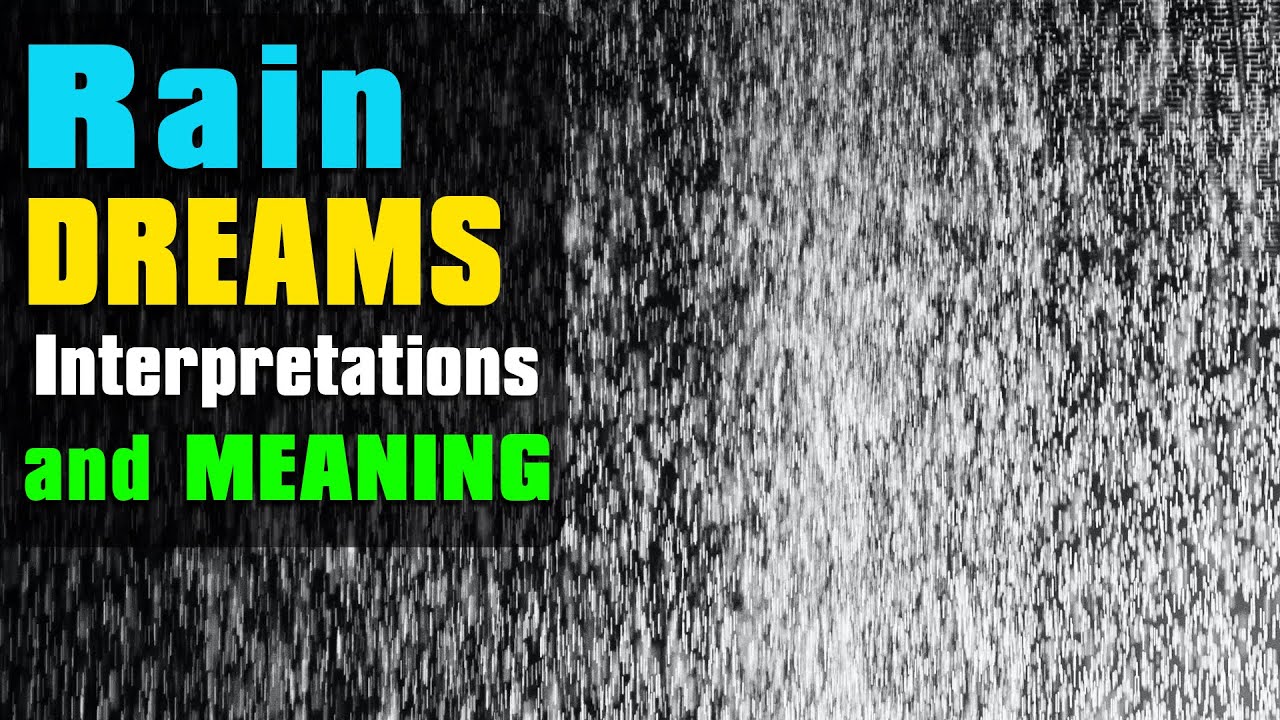Dream meaning about rain Interpret Now! - Dreams about rain: interpretation and meaning
