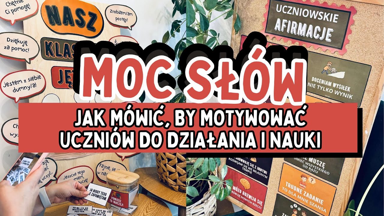 MOC SŁÓW - czyli jak mówić, by motywować uczniów do działania i nauki