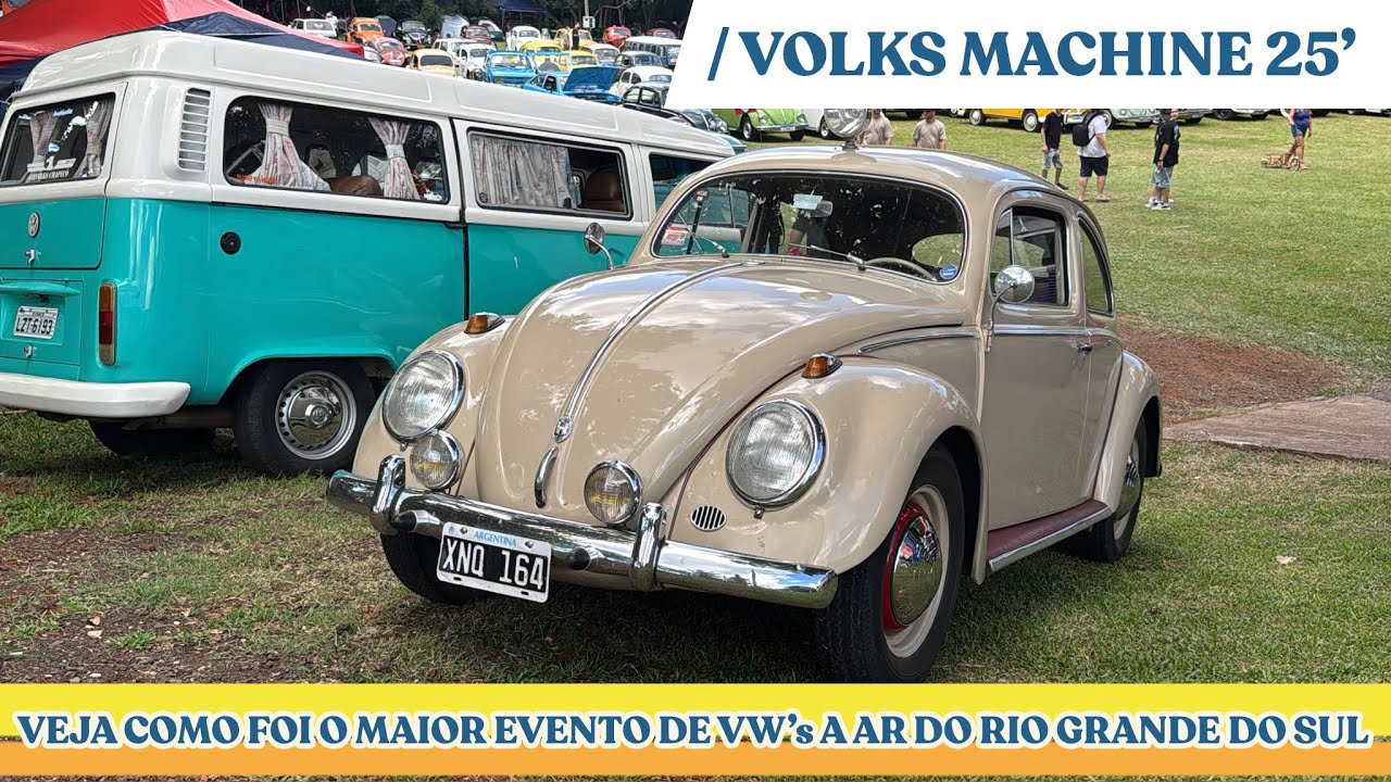 VOLKS MACHINE 2025 . VEJA COMO FOI O MAIOR EVENTO DE VW'S A AR DO RIO GRANDE DO SUL