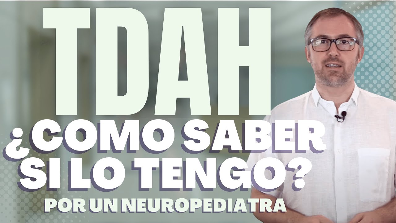 TDAH Test o &iquest;C&oacute;mo saber si tengo TDAH? Diagn&oacute;stico