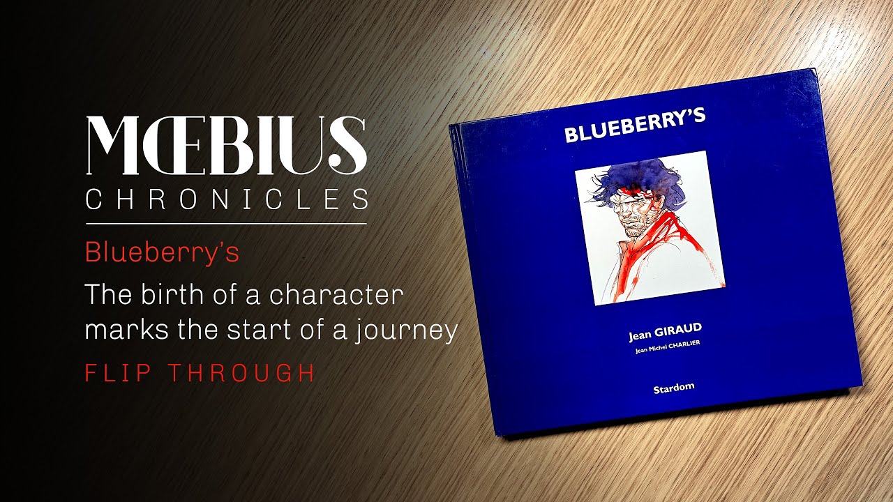 Blueberry's. The birth of a character marks the start of Moebius' journey.
