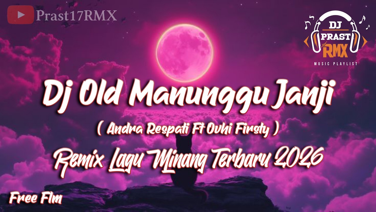 DJ MINANG MANUNGGU JANJI _ PRAST17RMX