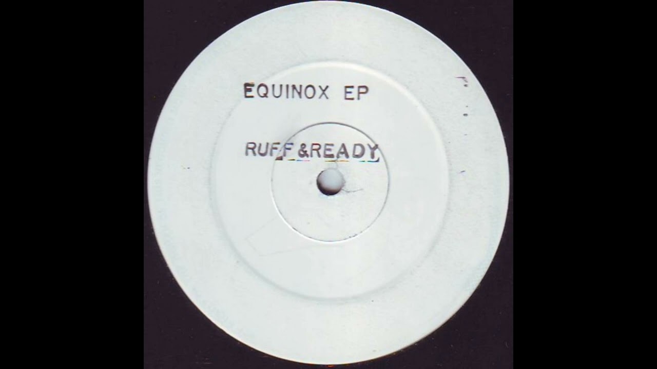 Ruff & Ready - Equinox EP - AA2 - Untitled (1993)