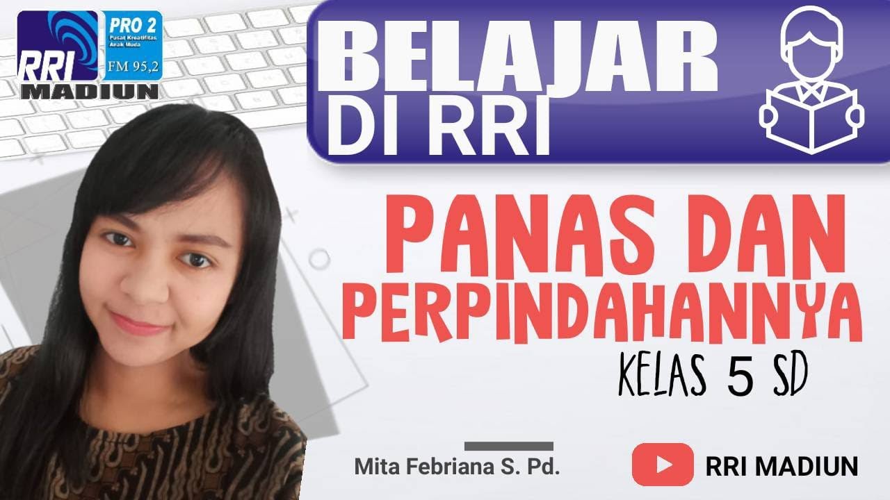 BELAJAR DI RRI - PANAS DAN PERPINDAHANNYA