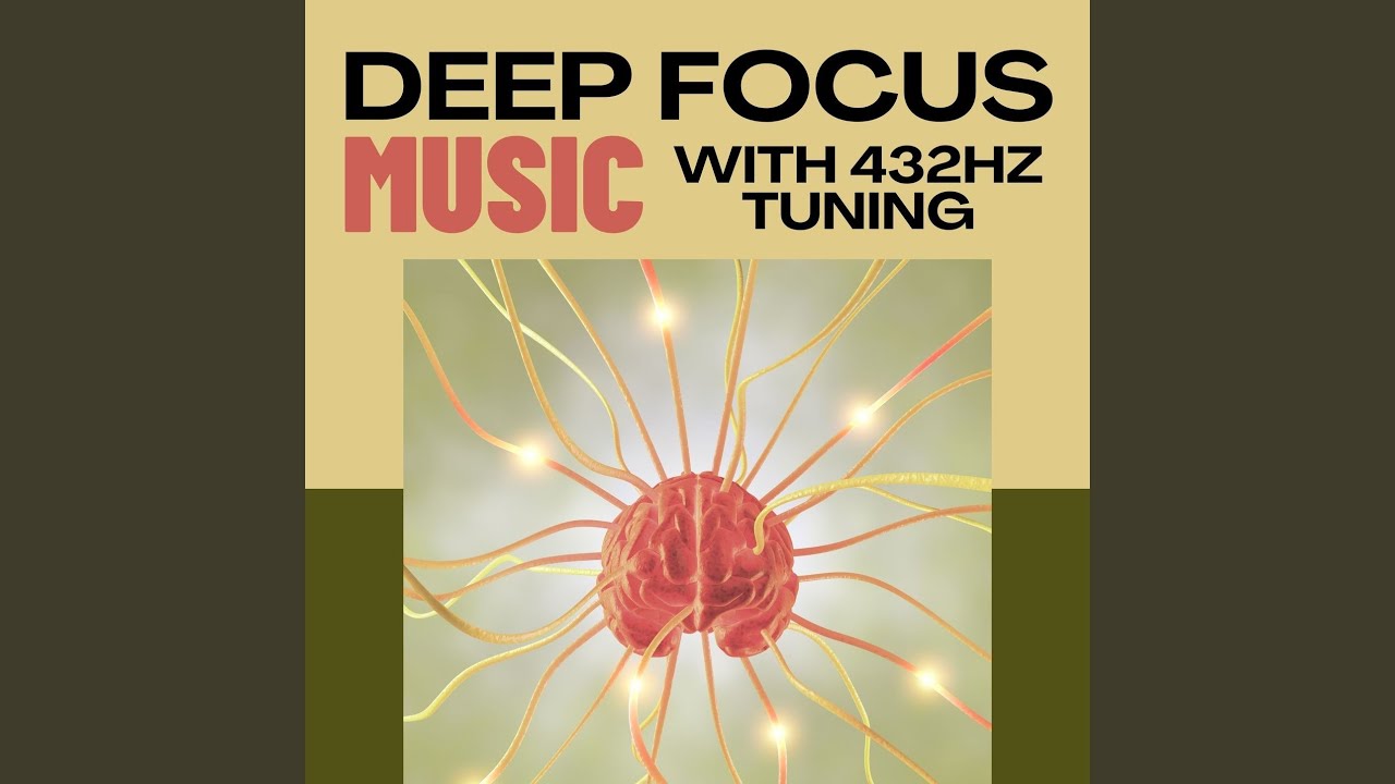 Deep Focus Music with 432Hz Tuning