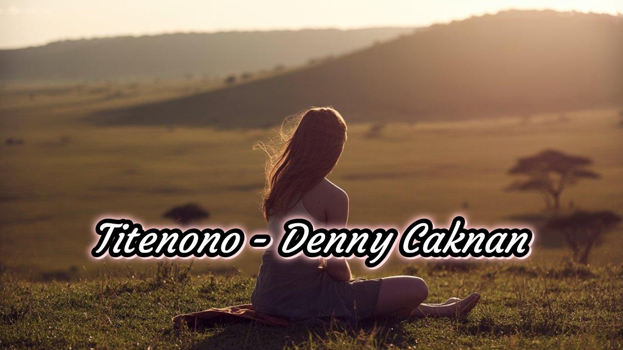 Titenono Denny Caknan Cover - SuaramuAku