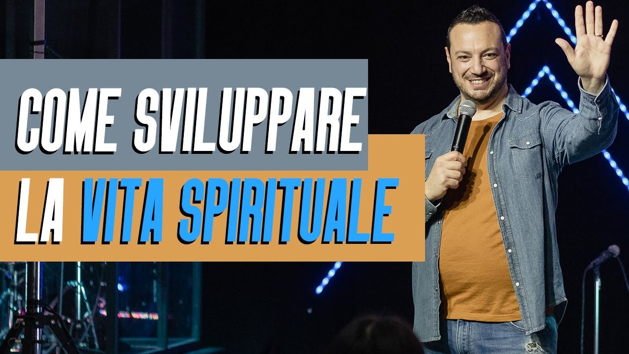 Come sviluppare la vita spirituale - Francesco Basile