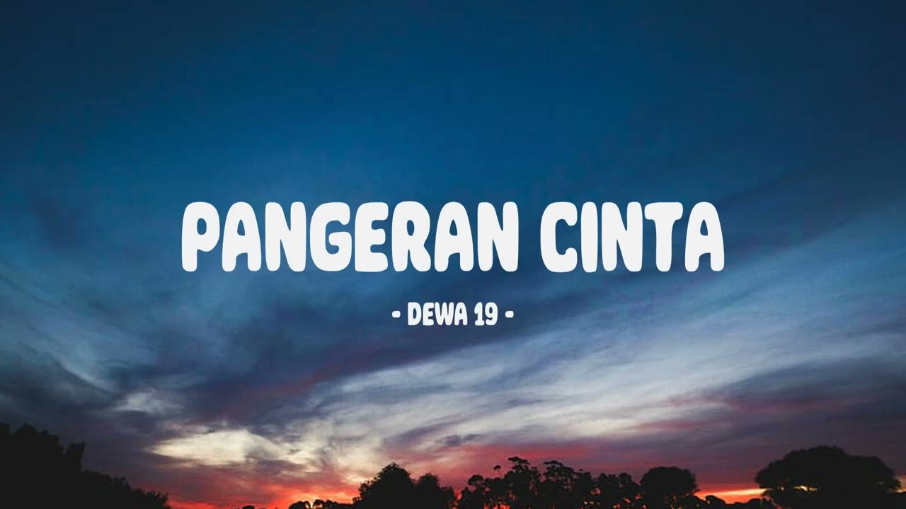 Dewa 19 - Pangeran Cinta I Lirik Lagu Indo