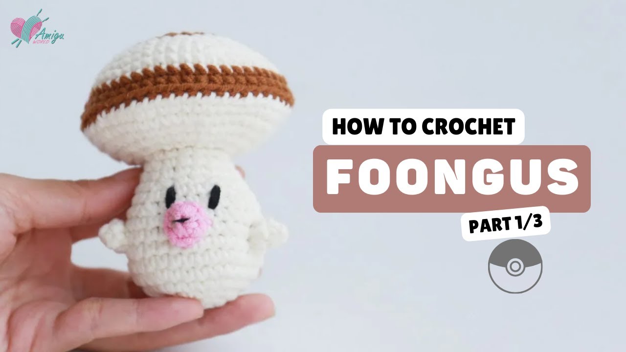 #412 | Amigurumi Foongus (1/3) | Crochet Pokémon Amigurumi | Free Pattern | Amiguworld