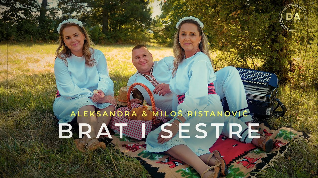 Aleksandra i Miloš Ristanović - Brat i sestre (2025)