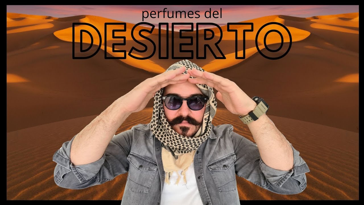 |TOP 6 Perfumes con &Aacute;mbar: Los Perfumes del desierto| #myscentjourney