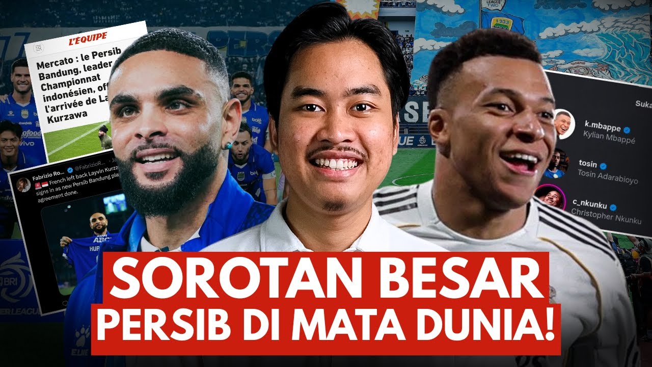 MEDIA EROPA HINGGA MBAPPE NOTICE EKSISTENSI PERSIB?!