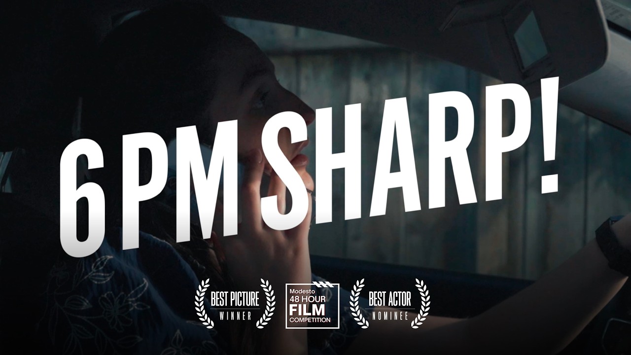 6PM SHARP! &mdash; BEST PICTURE WINNER Modesto 48 Hour Film Festival 2026