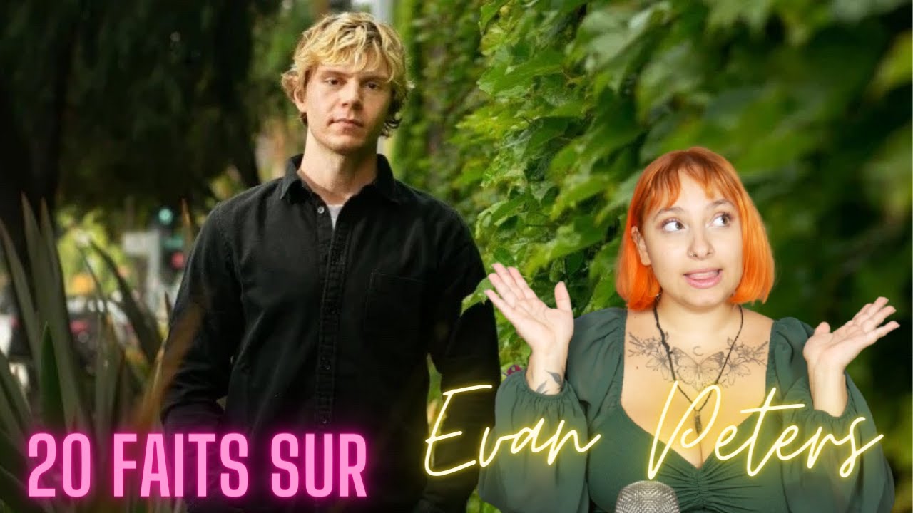 20 FAITS SUR EVAN PETERS