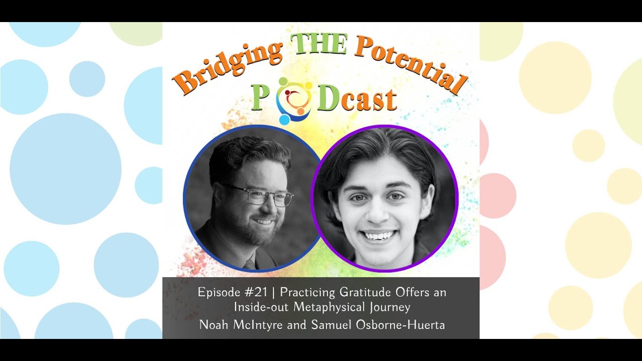 Practicing Gratitude Offers a Journey for Transformation | Noah McIntyre and Samuel Osborne-Huerta