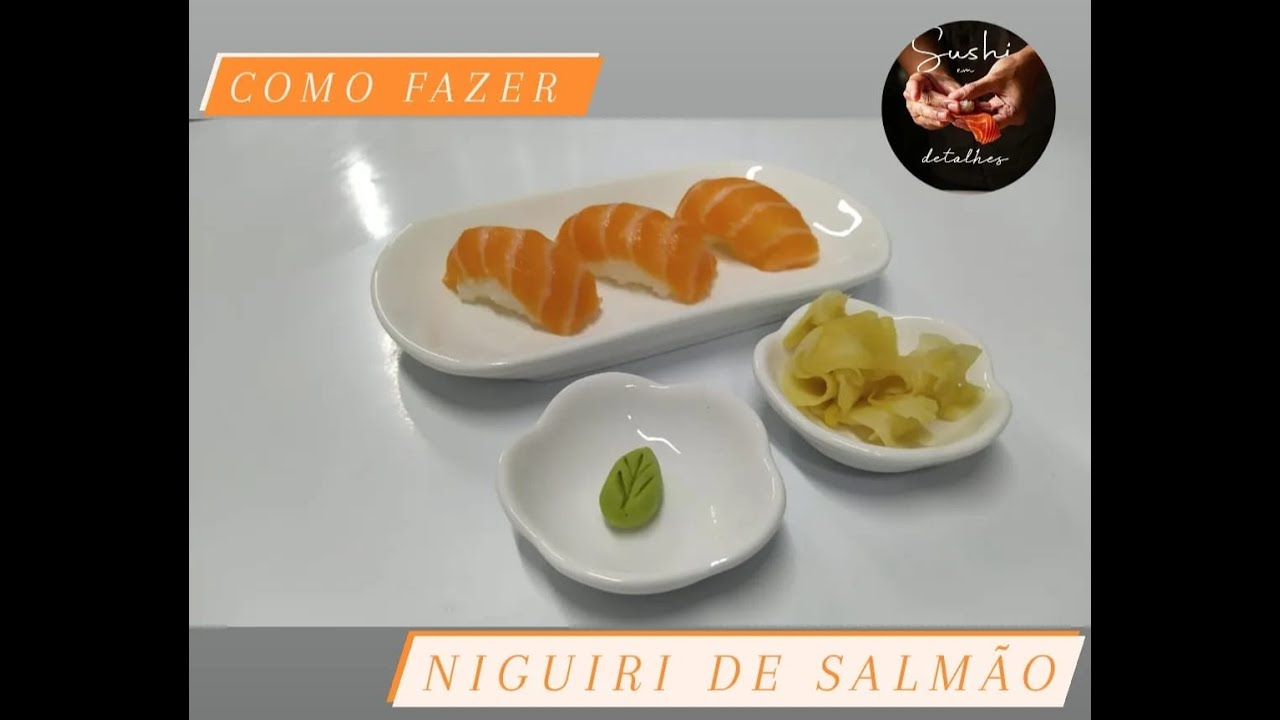 Aprenda a fazer o Niguiri de Salmão - (Sushi em Detalhes)