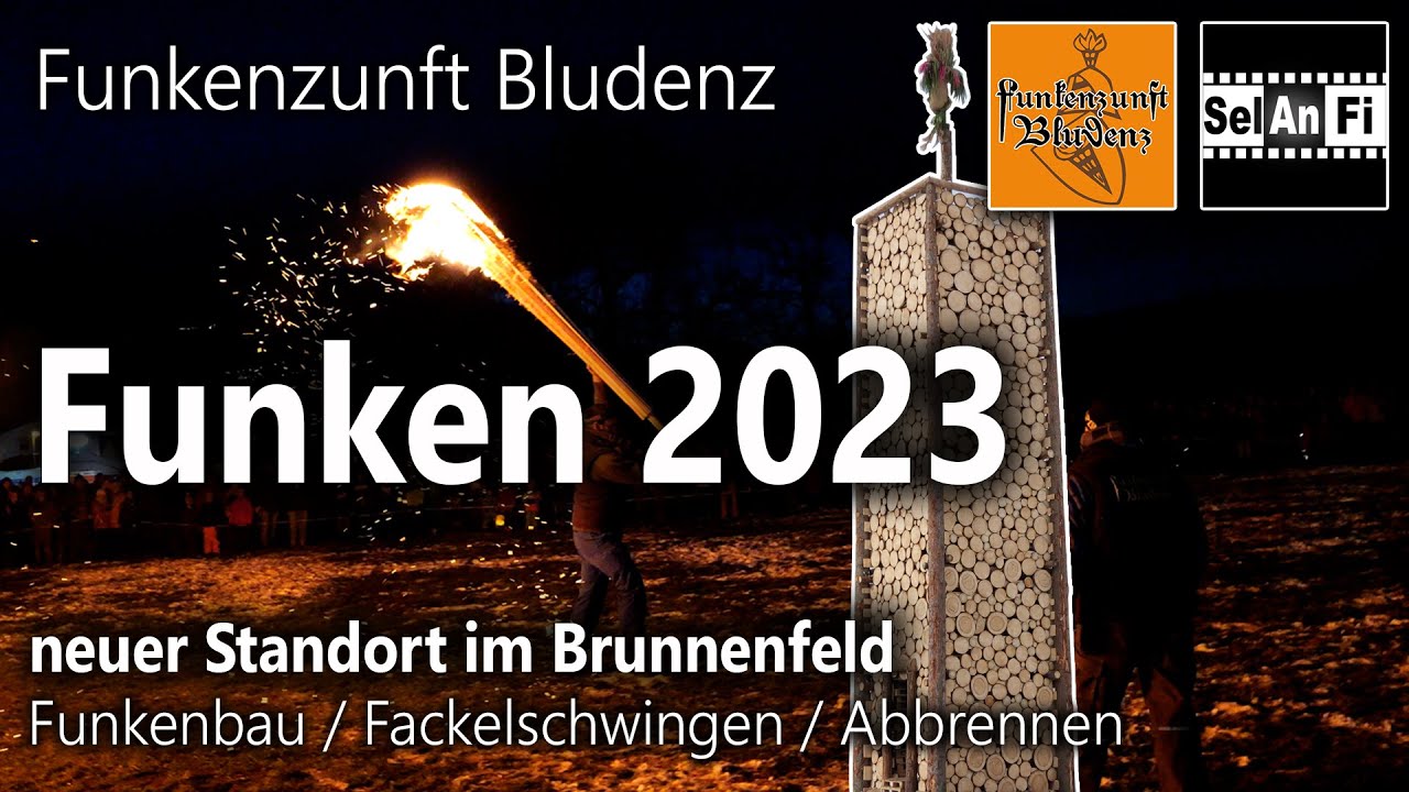 Funken 2023 🔥 Funkenzunft Bludenz - ❗️NEUER Funkenplatz im Brunnenfeld - Funkenbau, Fackelschwingen