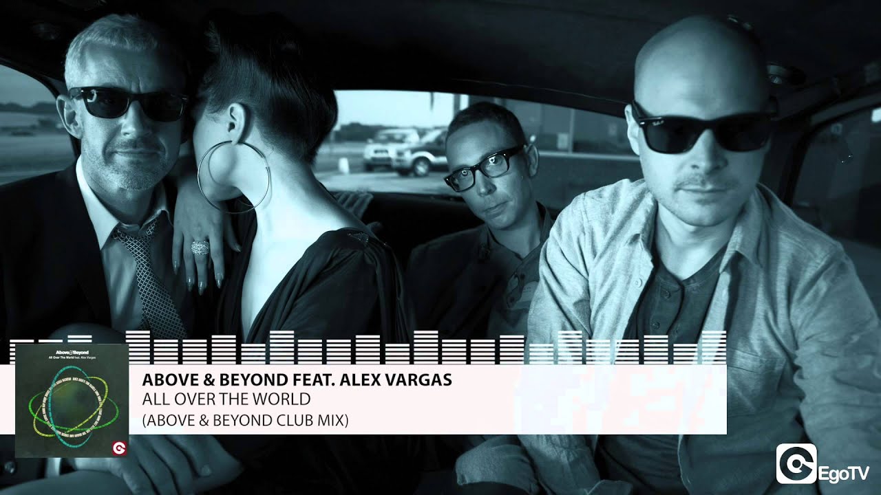 ABOVE & BEYOND feat. Alex Vargas - Global Club Anthem