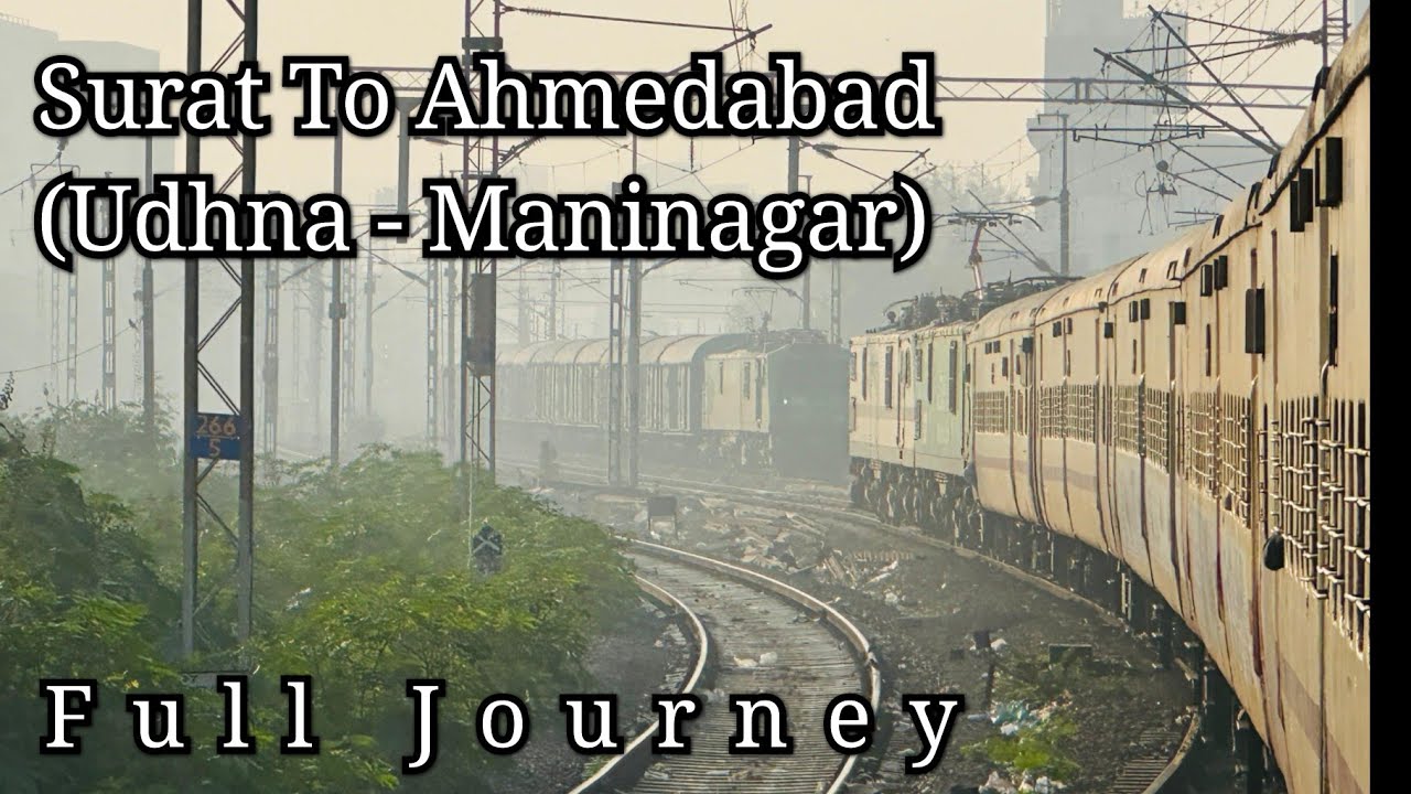 Gujarat Queen Express : Surat To Ahmedabad : Full Journey