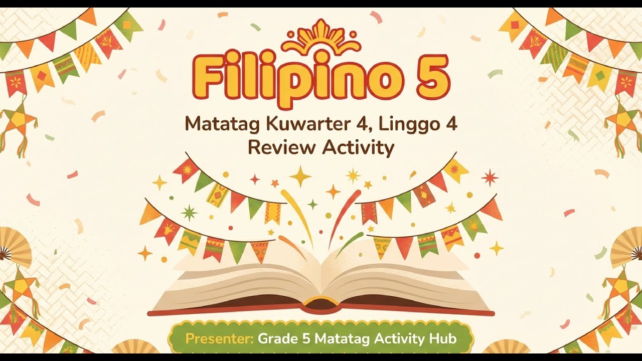 MATATAG CURRICULUM FILIPINO 5 QUARTER 4 WEEK 4 REVIEW ACTIVITY