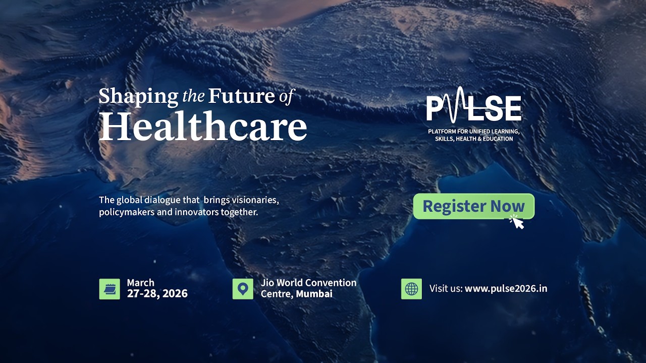 PULSE 2026 | India’s Leading Healthcare & Medical Education Summit