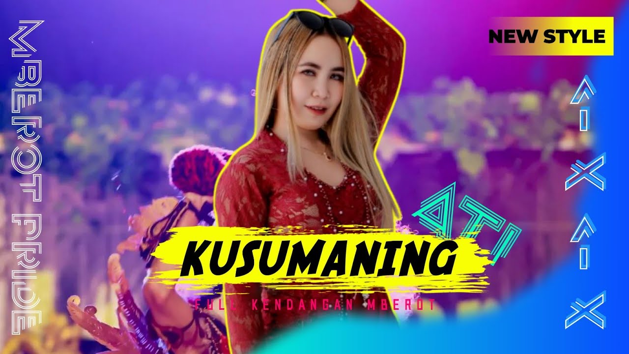 DJ KUSUMANING ATI Style Party X Mberot Karnaval Terbaru 2024