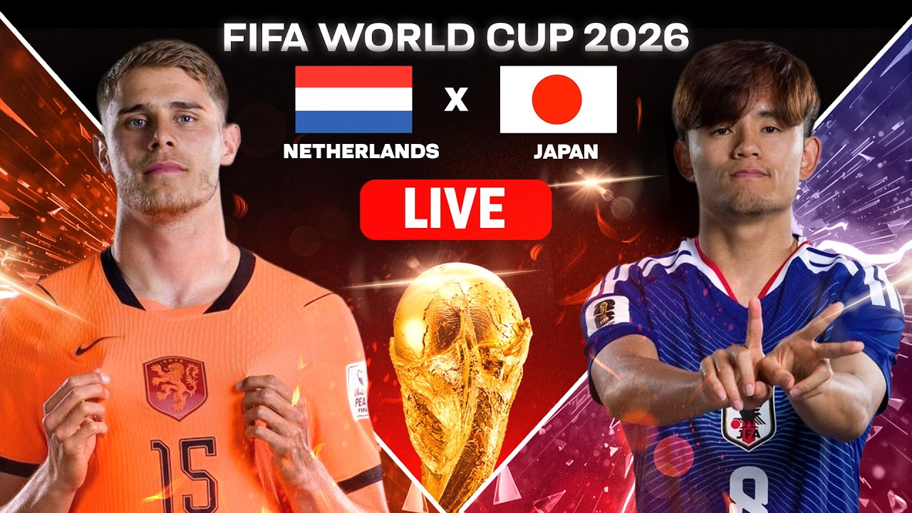 🚨 NETHERLANDS vs JAPAN LIVE | FIFA World Cup 2026 Watchalong 🇳🇱🇯🇵
